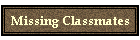 Missing Classmates